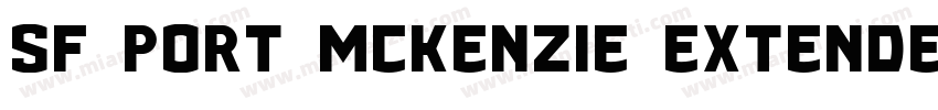 SF Port McKenzie Extended Bold字体转换